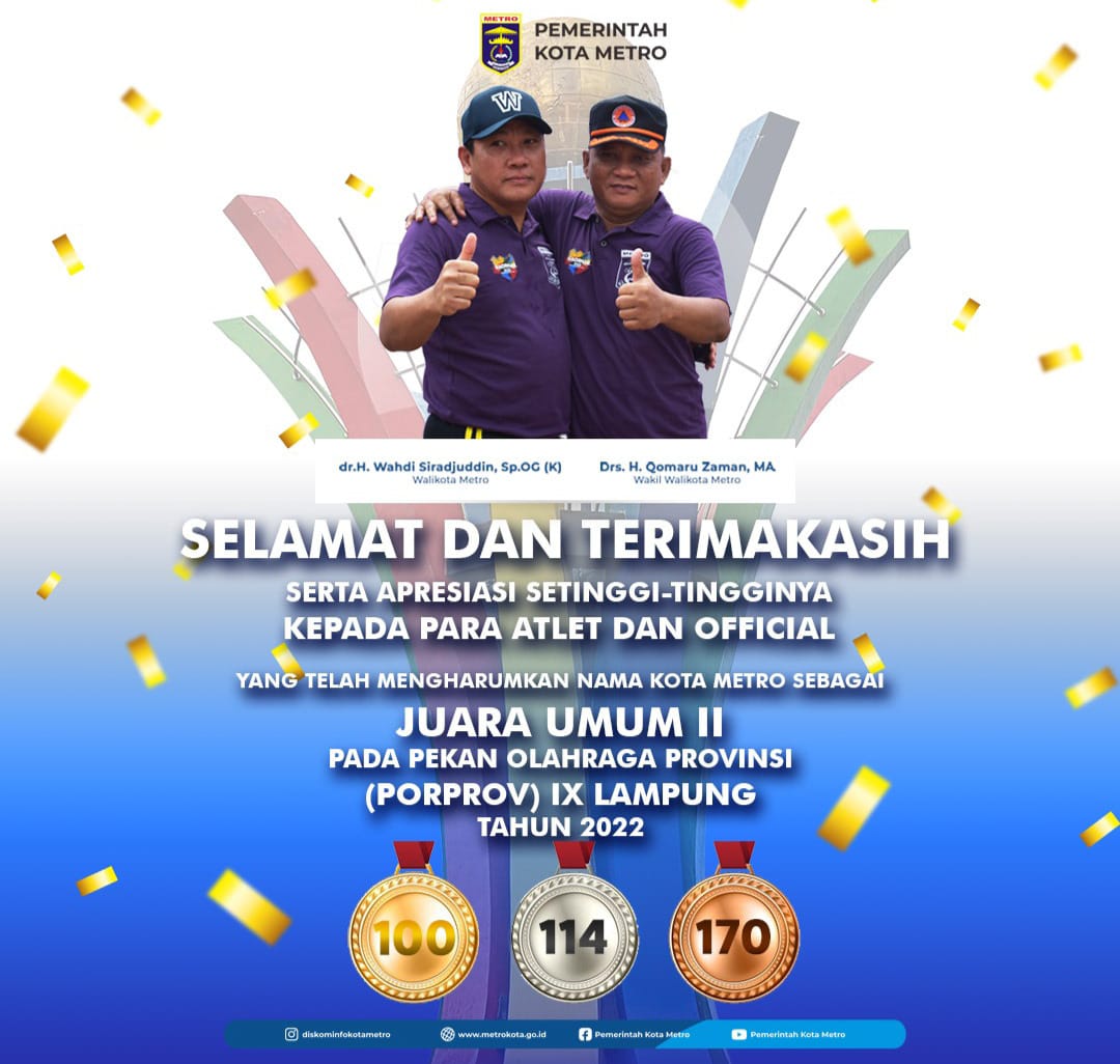 Kota Metro Raih Urutan Ke dua klasemen Pekan Olahraga Provinsi Lampung Tahun 2022
