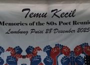 “Memories of the 80s Poet Reunion” Sarat Makna Dan Konstruktif